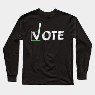 VOTE in november election Long Sleeve T-Shirt